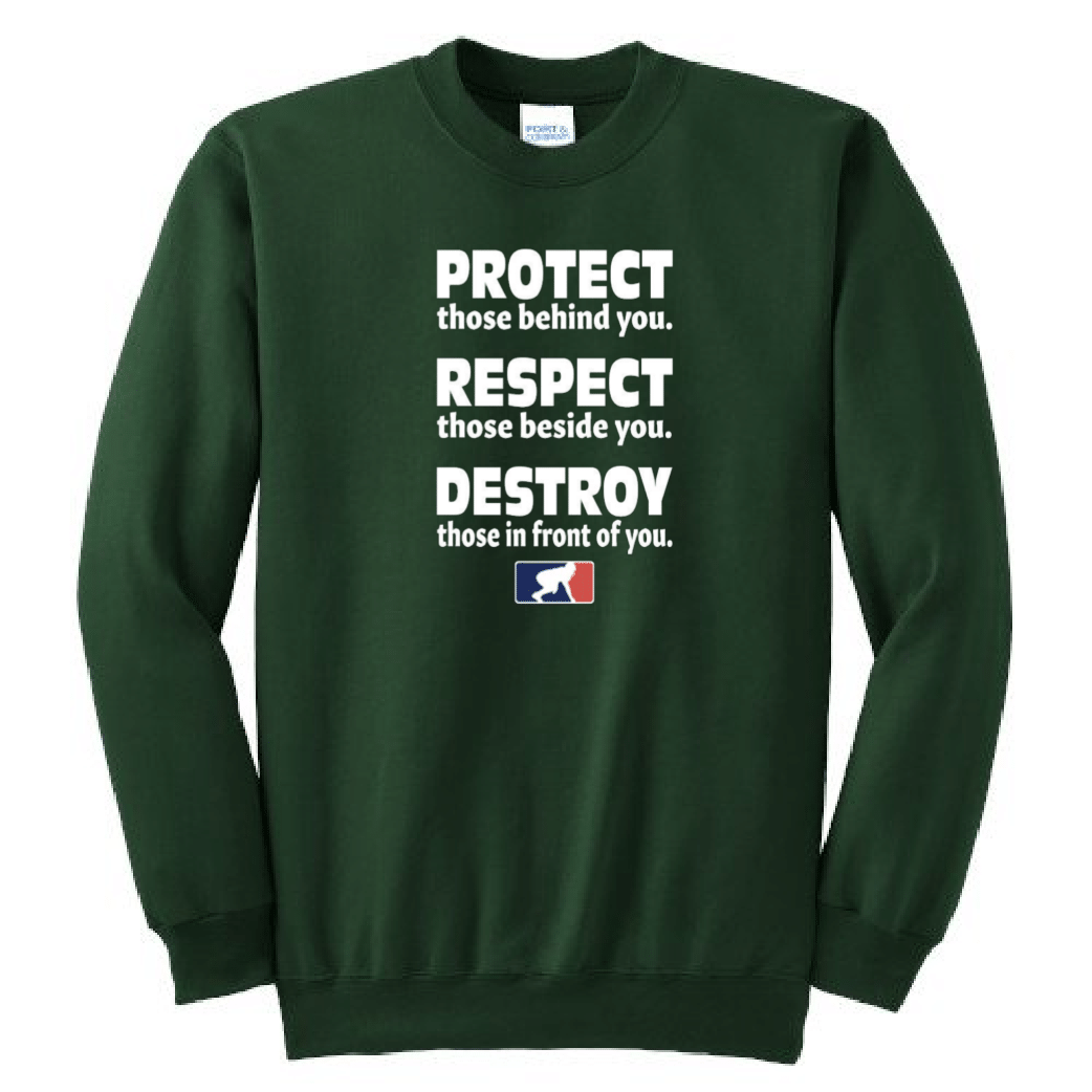 PROTECT RESPECT DESTROY - Crewneck