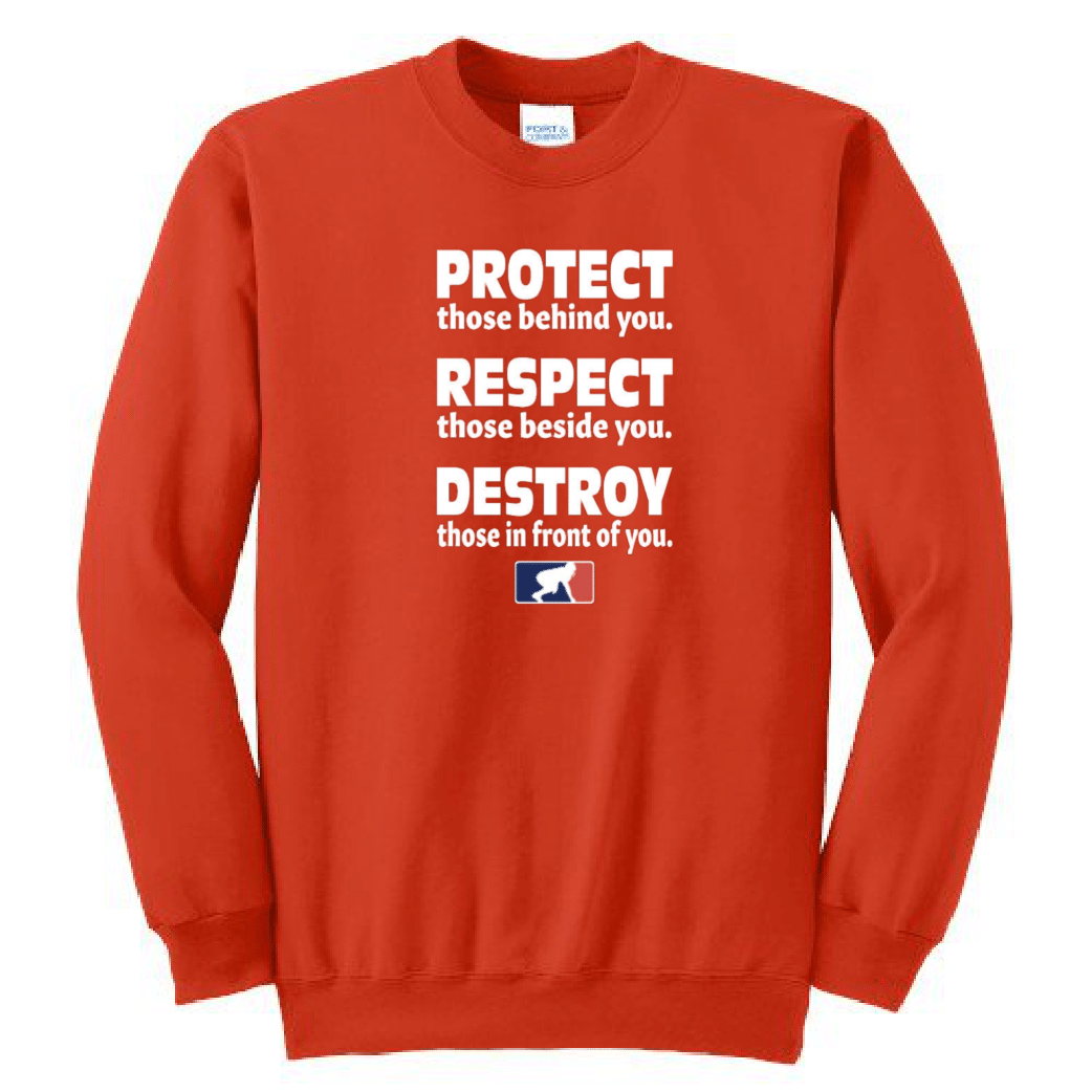 PROTECT RESPECT DESTROY - Crewneck