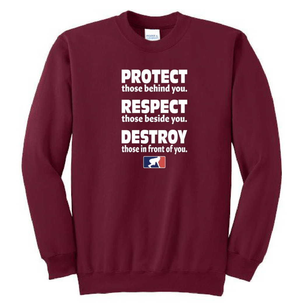 PROTECT RESPECT DESTROY - Crewneck