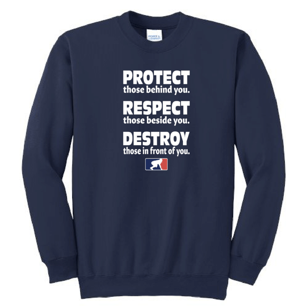 PROTECT RESPECT DESTROY - Crewneck