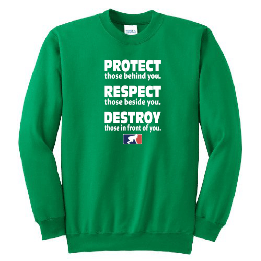 PROTECT RESPECT DESTROY - Crewneck