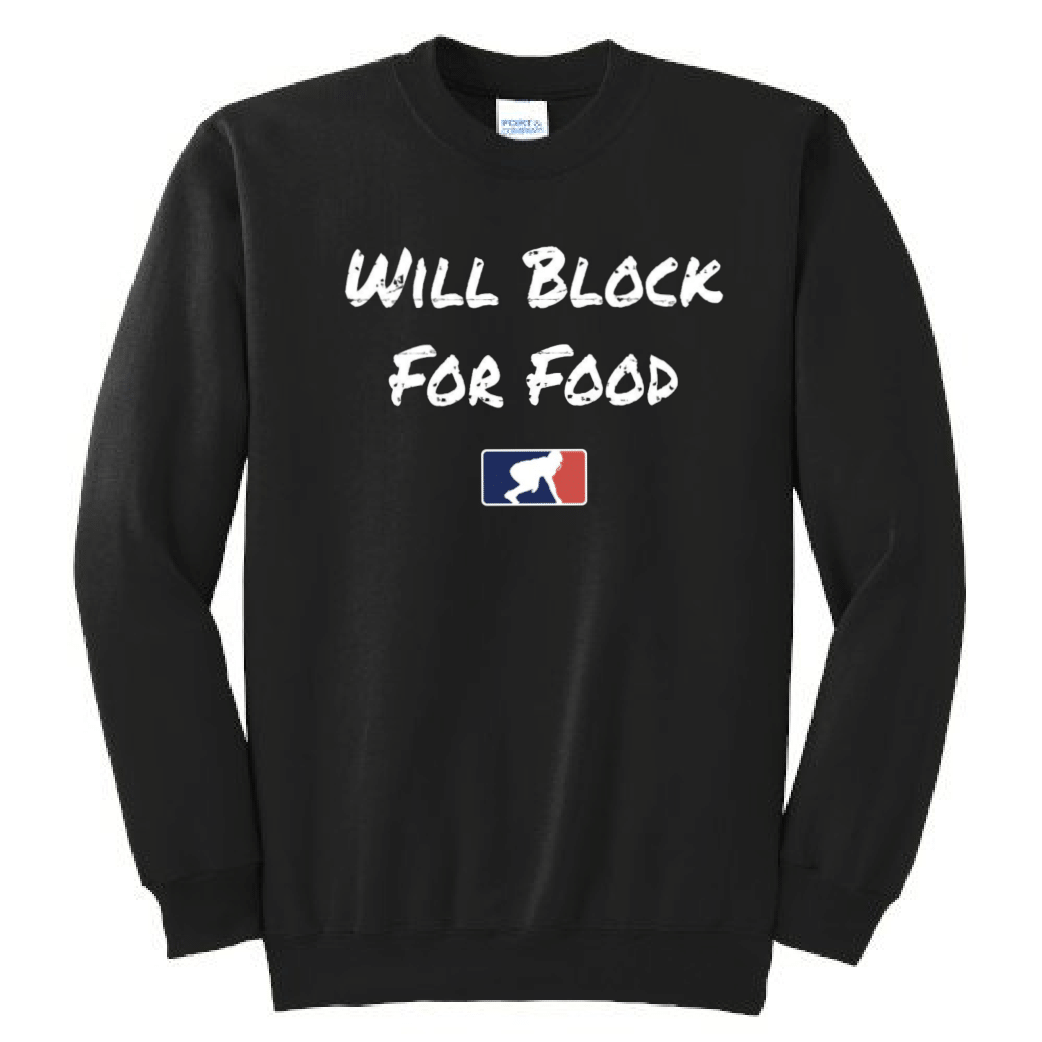 WILL BLOCK FOR FOOD - Crewneck
