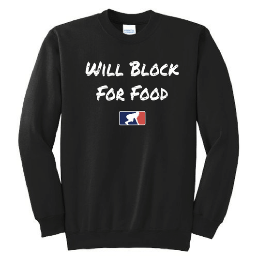 WILL BLOCK FOR FOOD - Crewneck