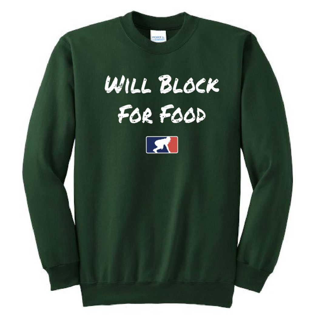 WILL BLOCK FOR FOOD - Crewneck