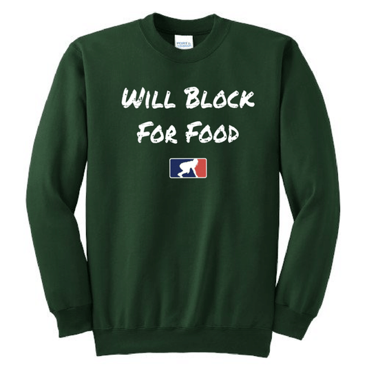 WILL BLOCK FOR FOOD - Crewneck