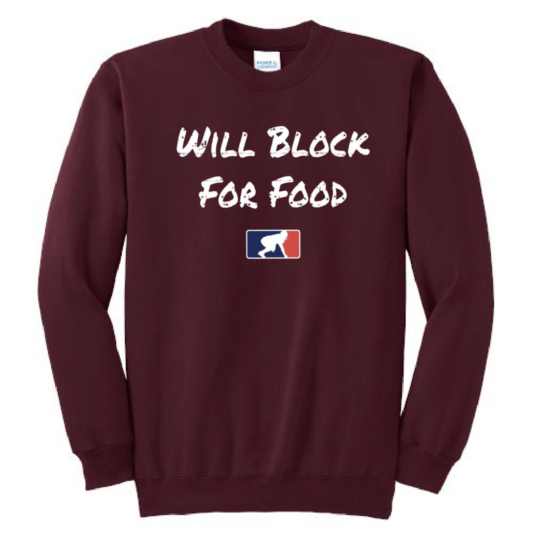 WILL BLOCK FOR FOOD - Crewneck