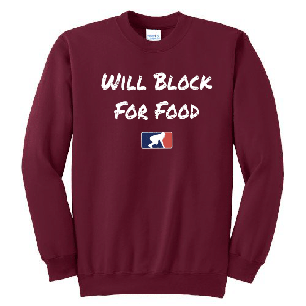 WILL BLOCK FOR FOOD - Crewneck