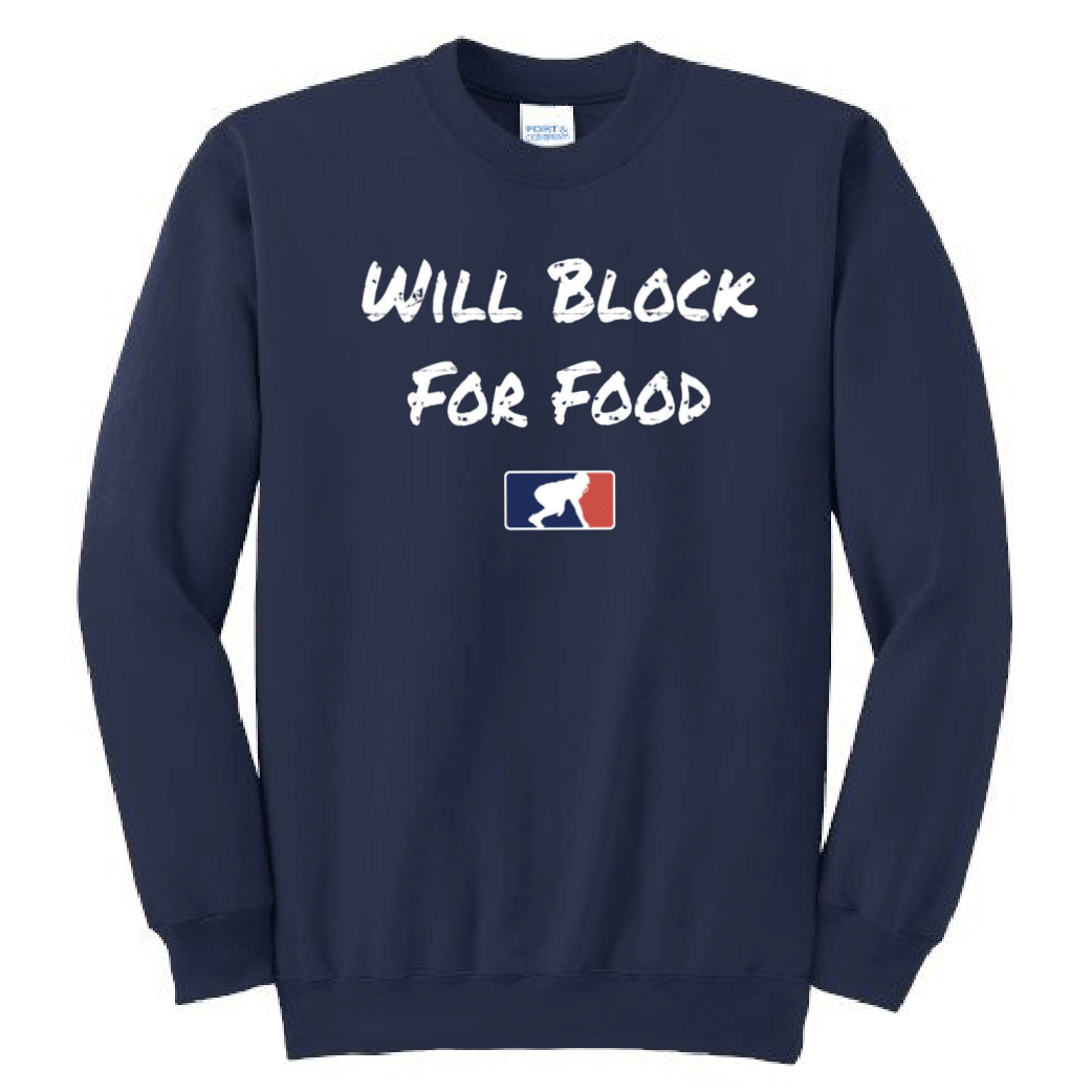 WILL BLOCK FOR FOOD - Crewneck