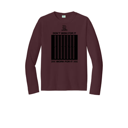 DON'T WISH FOR IT WORK FOR IT (Black) - Long Sleeve Performance Tee