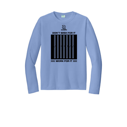 DON'T WISH FOR IT WORK FOR IT (Black) - Long Sleeve Performance Tee