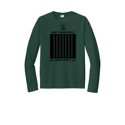 DON'T WISH FOR IT WORK FOR IT (Black) - Long Sleeve Performance Tee
