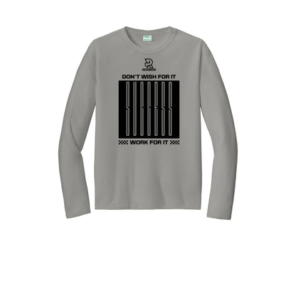 DON'T WISH FOR IT WORK FOR IT (Black) - Long Sleeve Performance Tee