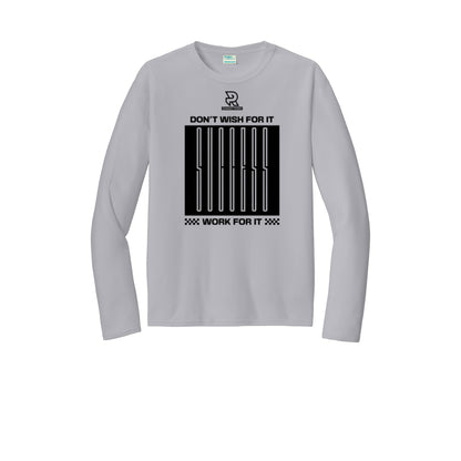 DON'T WISH FOR IT WORK FOR IT (Black) - Long Sleeve Performance Tee