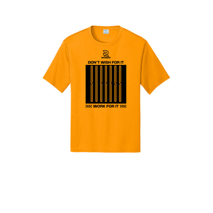 DON'T WISH FOR IT WORK FOR IT (Black) - Short Sleeve Performance Tee
