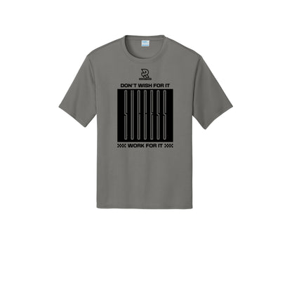 DON'T WISH FOR IT WORK FOR IT (Black) - Short Sleeve Performance Tee