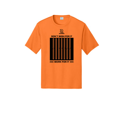 DON'T WISH FOR IT WORK FOR IT (Black) - Short Sleeve Performance Tee