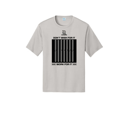 DON'T WISH FOR IT WORK FOR IT (Black) - Short Sleeve Performance Tee
