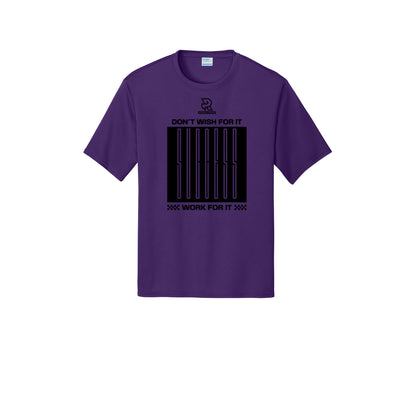 DON'T WISH FOR IT WORK FOR IT (Black) - Short Sleeve Performance Tee