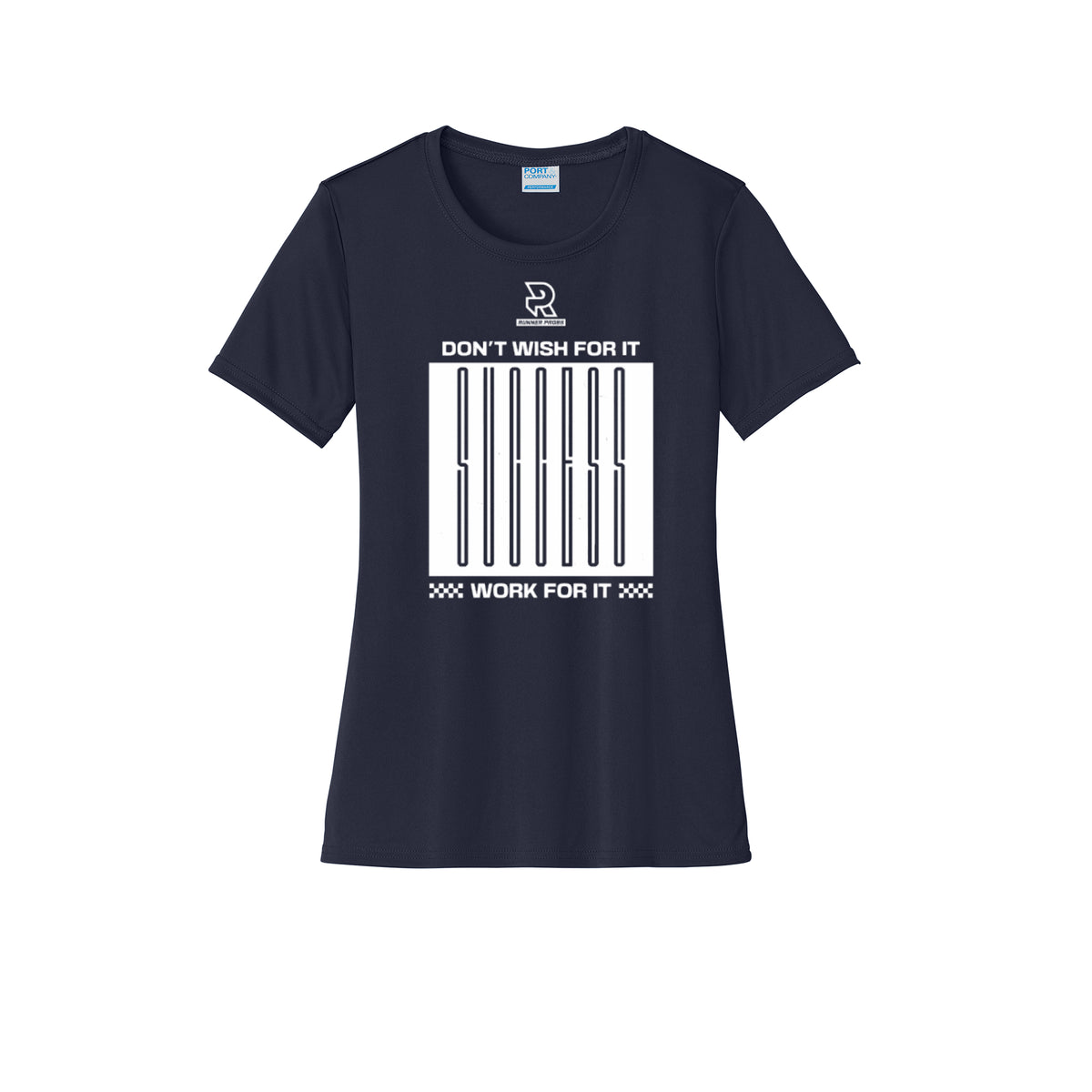 DON'T WISH FOR IT WORK FOR IT (White) - Womens Short Sleeve Performance Tee
