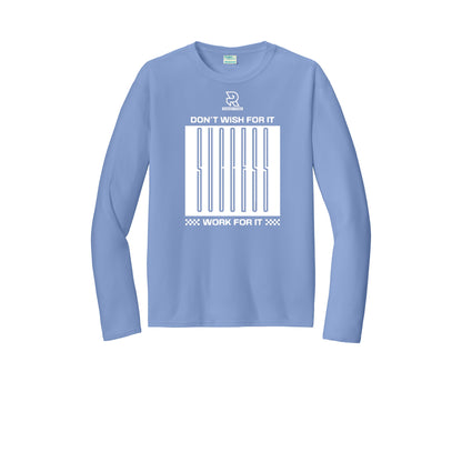 DON'T WISH FOR IT WORK FOR IT (White) - Long Sleeve Performance Tee