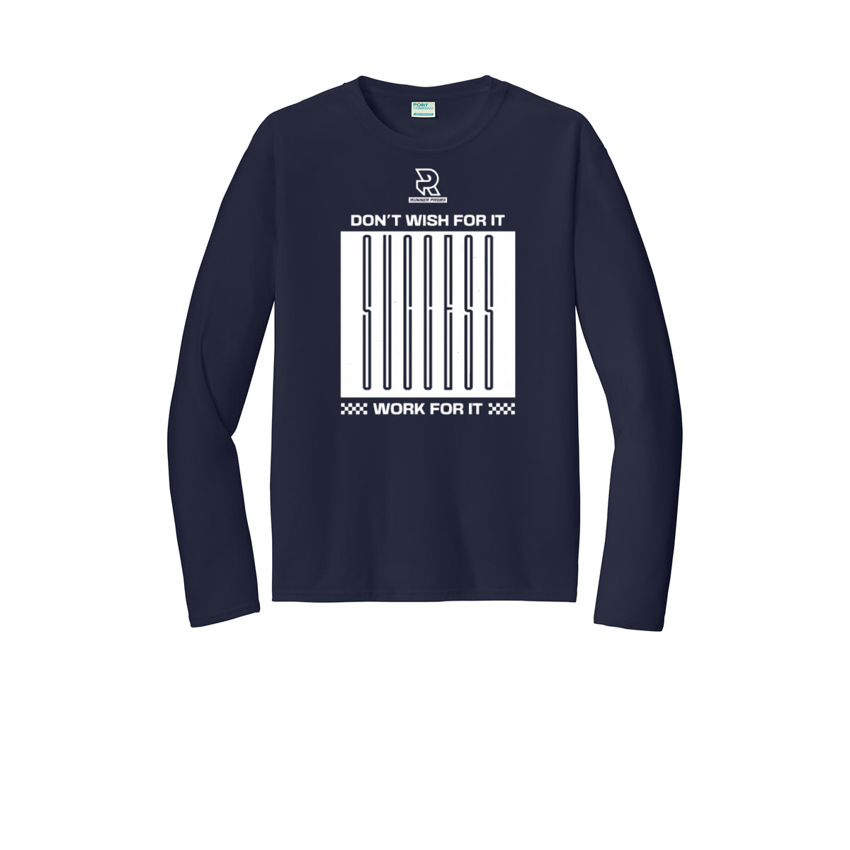 DON'T WISH FOR IT WORK FOR IT (White) - Long Sleeve Performance Tee