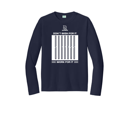 DON'T WISH FOR IT WORK FOR IT (White) - Long Sleeve Performance Tee