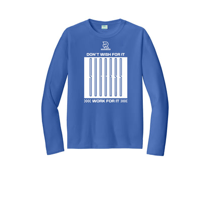 DON'T WISH FOR IT WORK FOR IT (White) - Long Sleeve Performance Tee