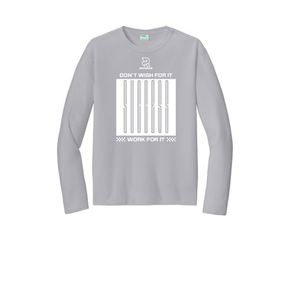 DON'T WISH FOR IT WORK FOR IT (White) - Long Sleeve Performance Tee