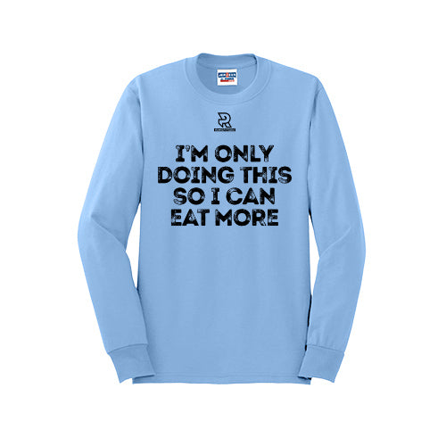 EAT MORE (Black) - Long Sleeve 50/50 Tee