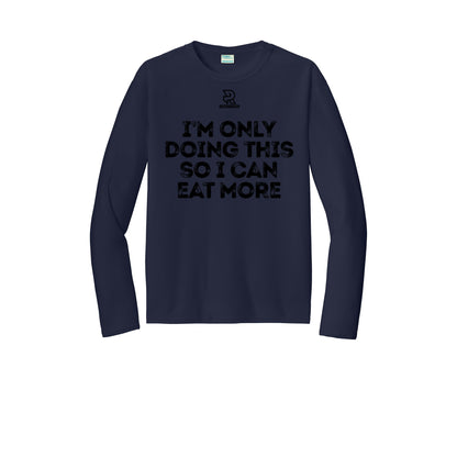 EAT MORE (Black) - Long Sleeve Performance Tee