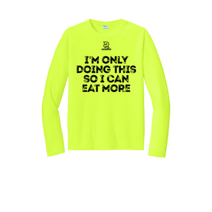 EAT MORE (Black) - Long Sleeve Performance Tee