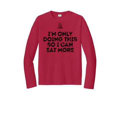 EAT MORE (Black) - Long Sleeve Performance Tee