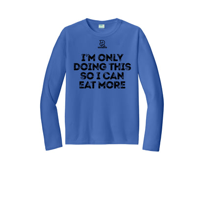 EAT MORE (Black) - Long Sleeve Performance Tee