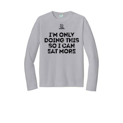 EAT MORE (Black) - Long Sleeve Performance Tee