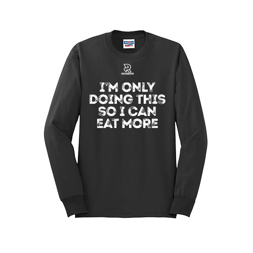 EAT MORE (White) - Long Sleeve 50/50 Tee