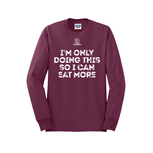 EAT MORE (White) - Long Sleeve 50/50 Tee