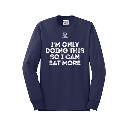 EAT MORE (White) - Long Sleeve 50/50 Tee