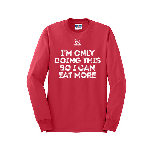 EAT MORE (White) - Long Sleeve 50/50 Tee