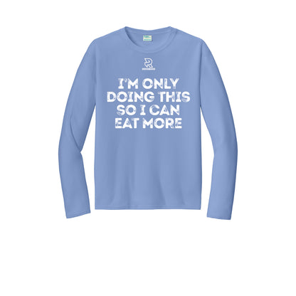 EAT MORE (White) - Long Sleeve Performance Tee