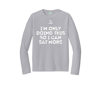 EAT MORE (White) - Long Sleeve Performance Tee
