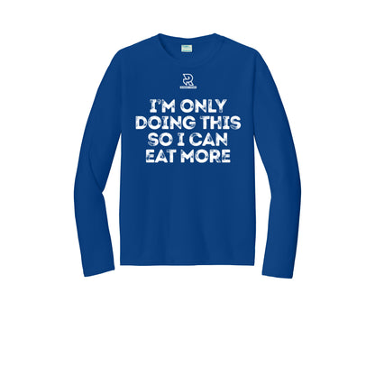 EAT MORE (White) - Long Sleeve Performance Tee