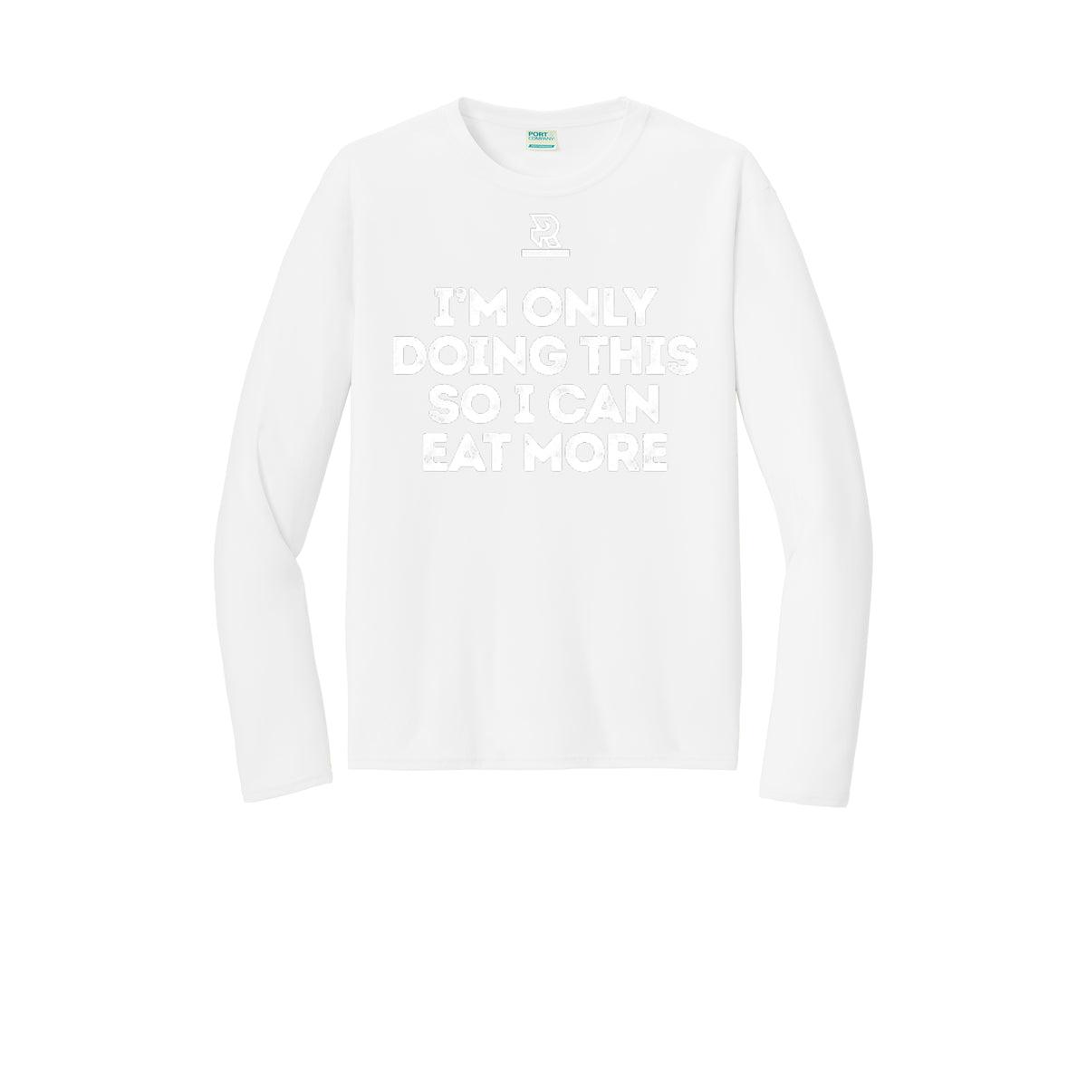 EAT MORE (White) - Long Sleeve Performance Tee