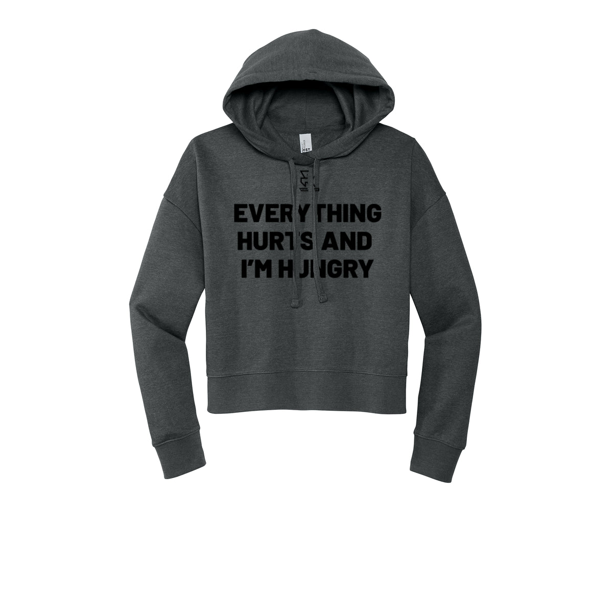 EVERYTHING HURTS AND I'M HUNGRY (Black) - Womens Fleece Hoodie