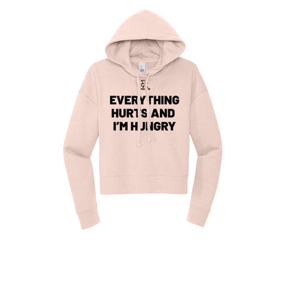 EVERYTHING HURTS AND I'M HUNGRY (Black) - Womens Fleece Hoodie