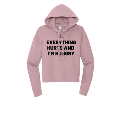 EVERYTHING HURTS AND I'M HUNGRY (Black) - Womens Fleece Hoodie