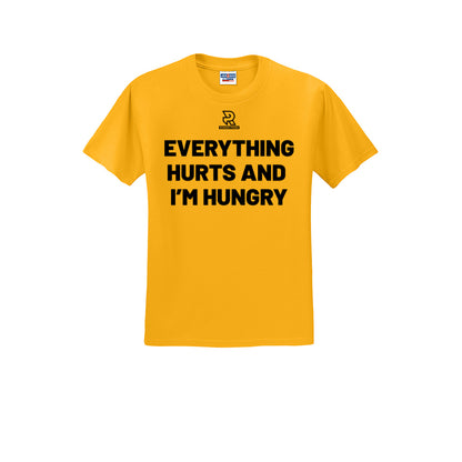 EVERYTHING HURTS AND I'M HUNGRY (Black) - Short Sleeve Cotton Tee