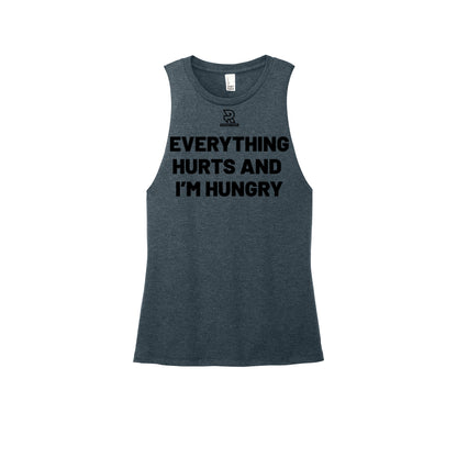 EVERYTHING HURTS AND I'M HUNGRY (Black) - Womens Perfect Tri Muscle Tank