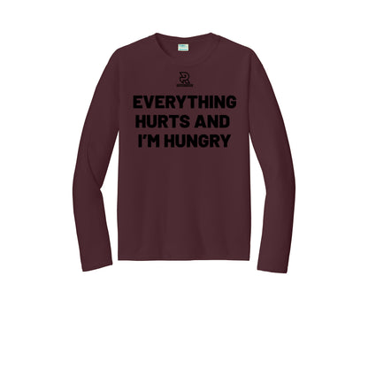 EVERYTHING HURTS AND I'M HUNGRY (Black) - Long Sleeve Performance Tee