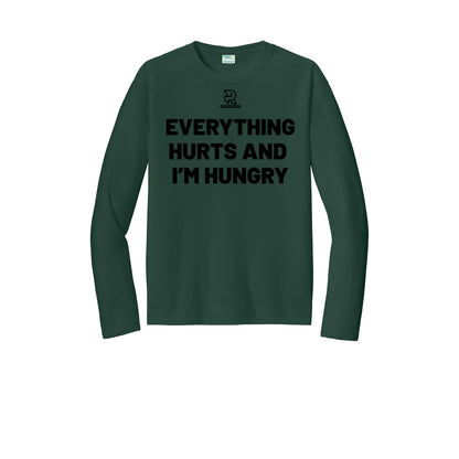 EVERYTHING HURTS AND I'M HUNGRY (Black) - Long Sleeve Performance Tee