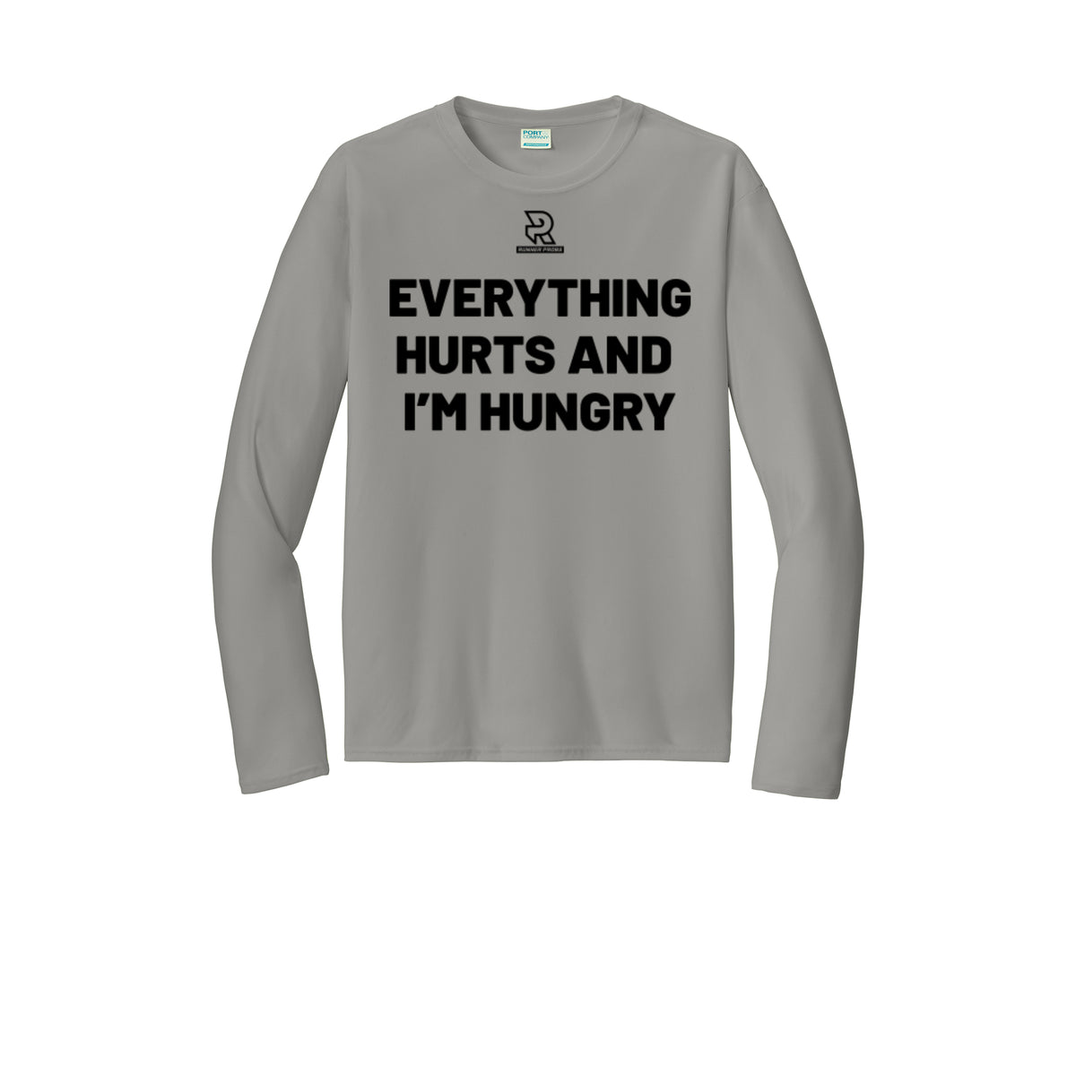 EVERYTHING HURTS AND I'M HUNGRY (Black) - Long Sleeve Performance Tee